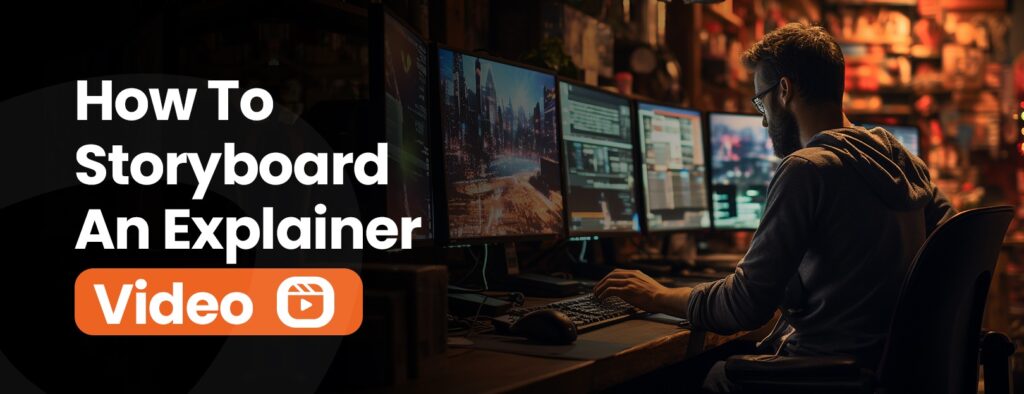 How To Storyboard An Explainer Video